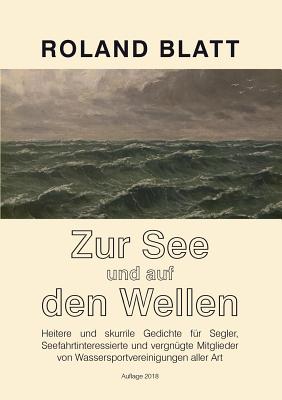 Zur See Und Auf Den Wellen - Blatt, Roland