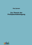 Zur Theorie Der Protoplasmabewegung