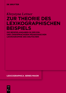 Zur Theorie Des Lexikographischen Beispiels: Die Beispielangaben in Der Ein- Und Zweisprachigen P?dagogischen Lexikographie Des Deutschen