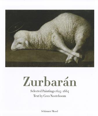 Zurbarn: Selected Paintings 1625-1664 - Nooteboom, Cees