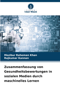 Zusammenfassung von Gesundheitsbewertungen in sozialen Medien durch maschinelles Lernen