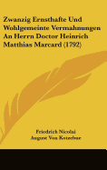 Zwanzig Ernsthafte Und Wohlgemeinte Vermahnungen An Herrn Doctor Heinrich Matthias Marcard (1792)