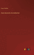 Zwei Deutsche Arzneibucher