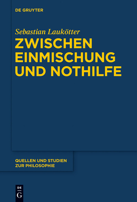 Zwischen Einmischung und Nothilfe - Lauktter, Sebastian