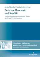 Zwischen Harmonie und Konflikt: Paarbeziehungen im europaeischen Theater des 20. und 21. Jahrhunderts