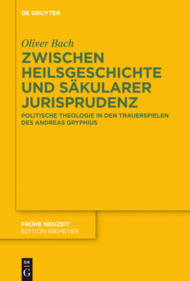 Zwischen Heilsgeschichte und s?kularer Jurisprudenz - Bach, Oliver