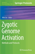 Zygotic Genome Activation: Methods and Protocols